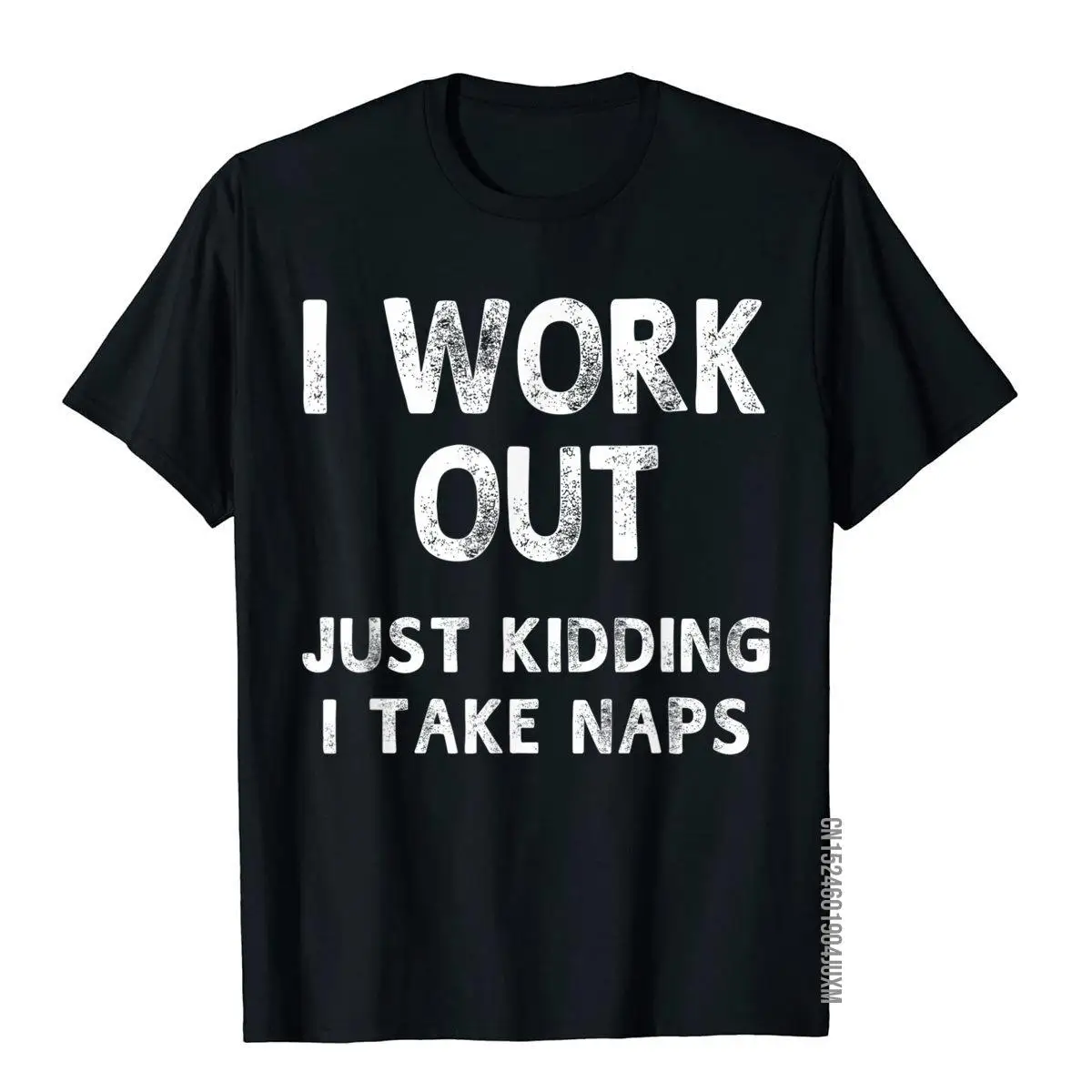 

I Work Out Just Kidding I Take Naps Funny Humorous T-Shirt Popular Classic T Shirts Cotton Men's Tops & Tees Summer