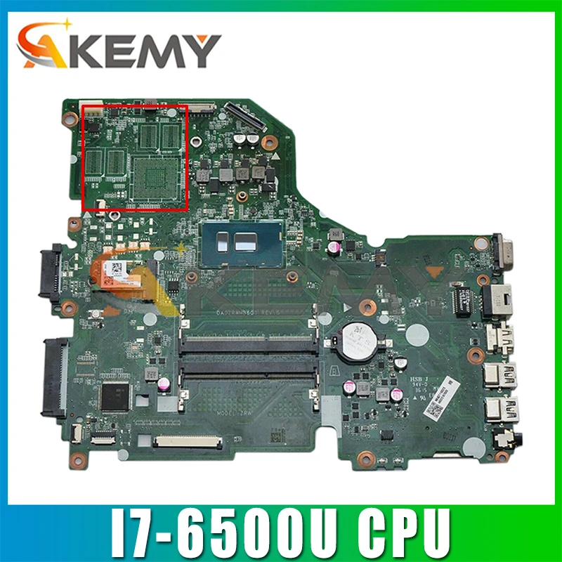 

DA0ZRWMB6G0 For Acer Aspire ZRW E5-574 E5-574G F5-572 F5-572G V3-575 V3-575G Laptop Motherboard CPU I7-6500U 100% Fully Tested