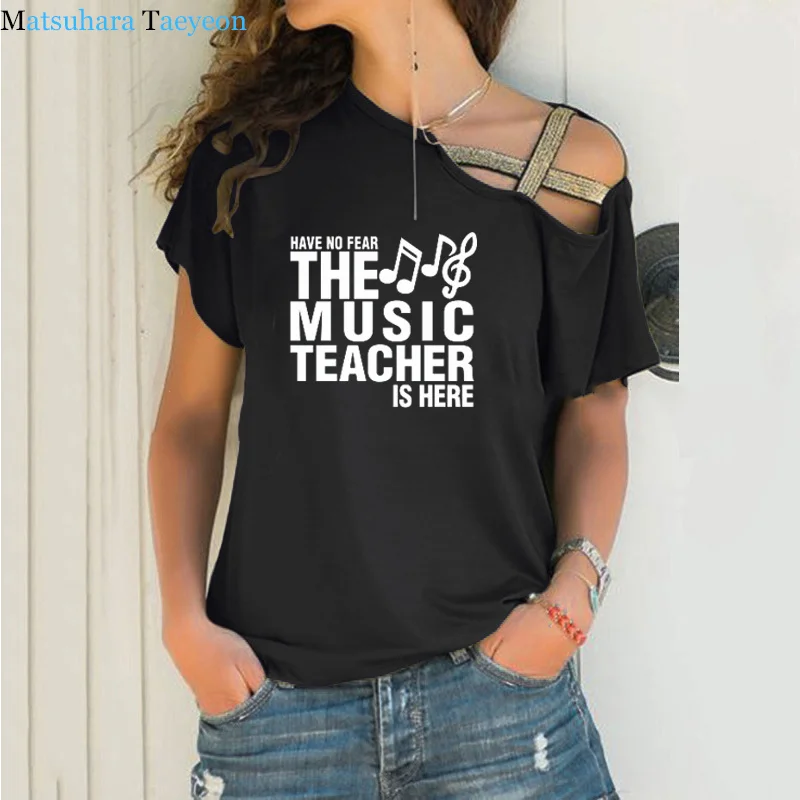 

Have No Fear The Music Teacher Is Here Irregular T Shirt Novelty Funny T-shirt Women Clothing Casual Short Sleeve Tops Female