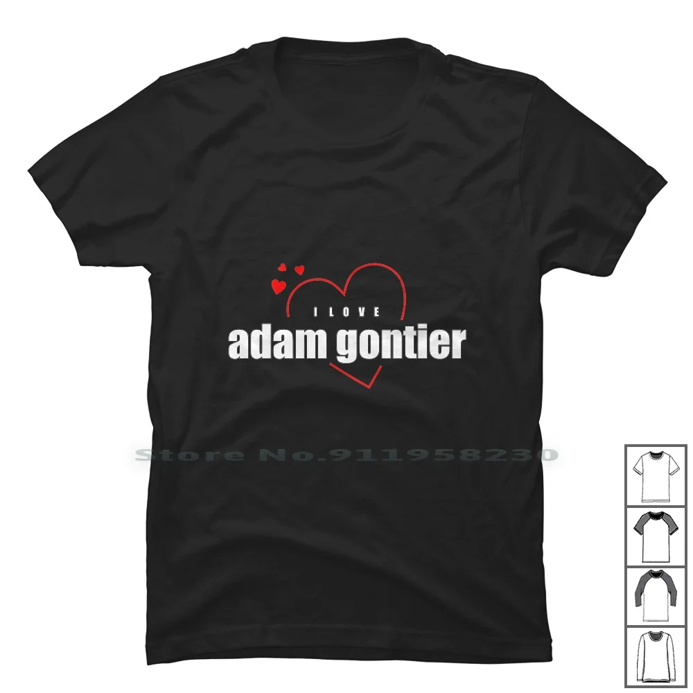 

I Love Adam Gontier T Shirt 100% Cotton Typography Celebrity Actress People I Love Artist Star Name Love Adam Tie Ada