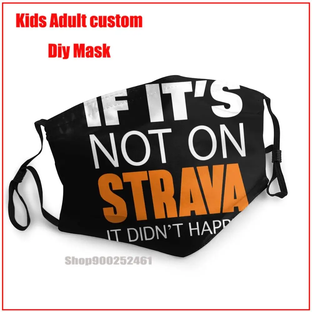 

Если это не на Strava, это не произошло, белый DIY mascarillas de tela маска для рта многоразовая детская маска для рта с дизайном забавная