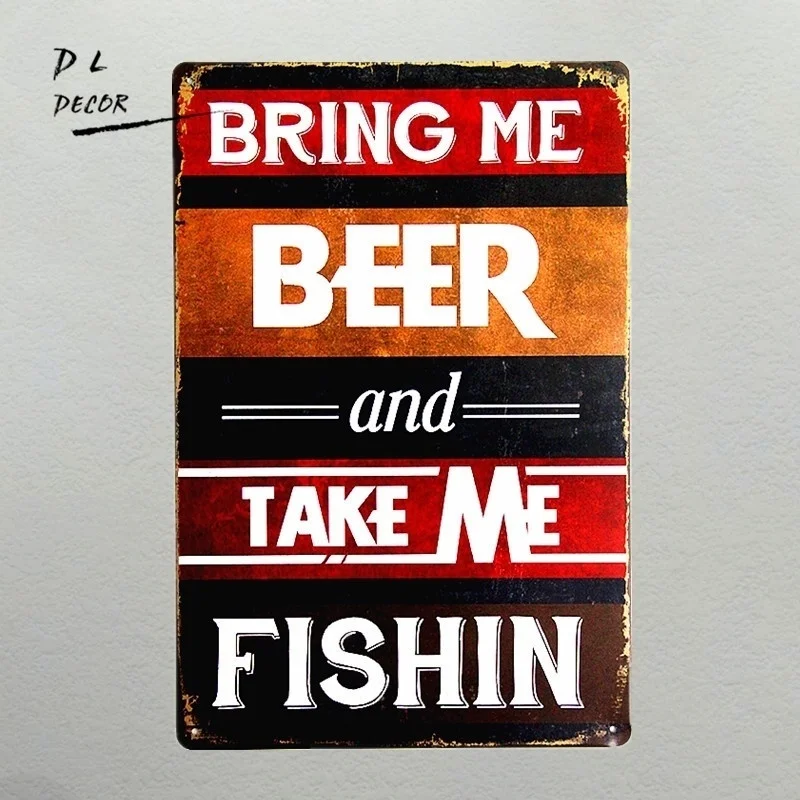 

-Металлический жестяной знак bring me beer take me fishin Pub Vintage Retro плакат для кафе ART (посетите наш магазин, больше товаров!)