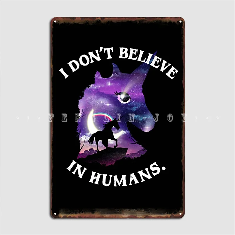 

Unicorn Dont Believe Metal Sign Club Party Designing Wall Plaque Tin Sign Poster