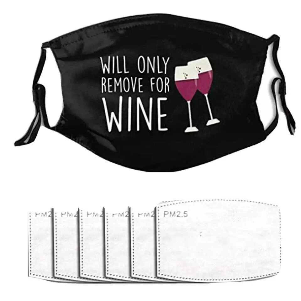 

Only Remove For Wine Funny Woman Slogan Novelty Washable Reusable Face Mask