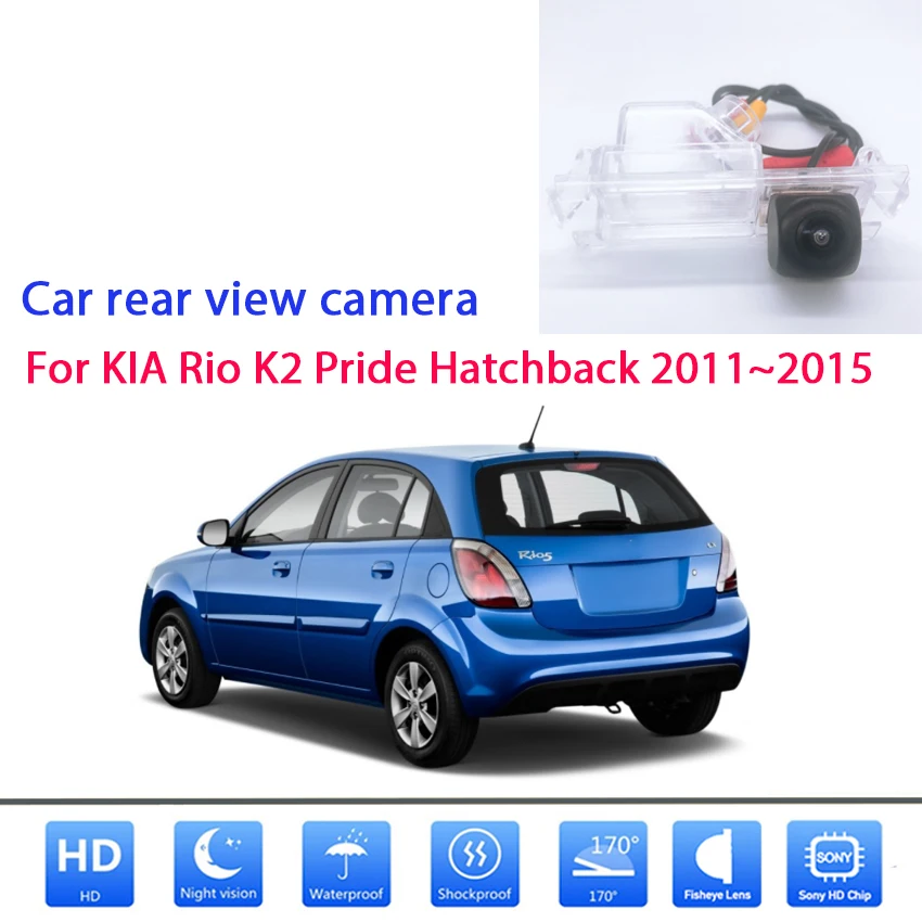 

Car CCD Night Vision HD Backup Rear View Camera High quality RCA For KIA Rio K2 Pride Hatchback 2011 2012 2013 2014 2015