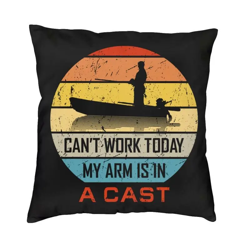 

Забавная рыболовная Подушка-чехол с надписью «I't Work Today My Arm Is In A Cast»