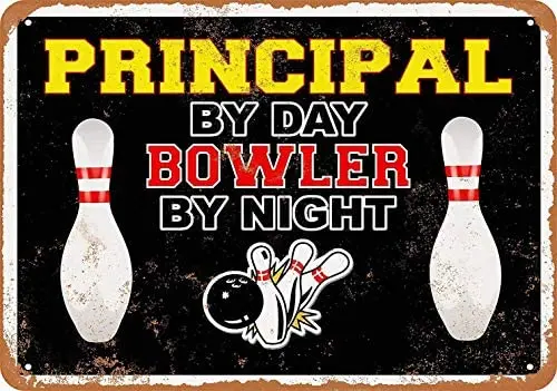 

Principal by Day, Bowler by Night - Vintage Decorative Tin Sign - 8 x 12 Metal Sign