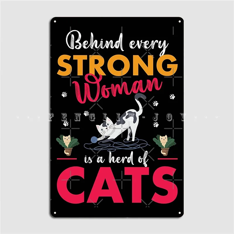 

За каждой сильной женщиной находится стадо кошек металлический знак настенный Декор Пещера паб дизайн клуба жестяной знак плакат