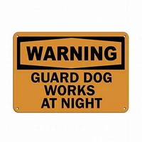 warning guard dog works at night pet animal sign safety sign tin sign 12x16