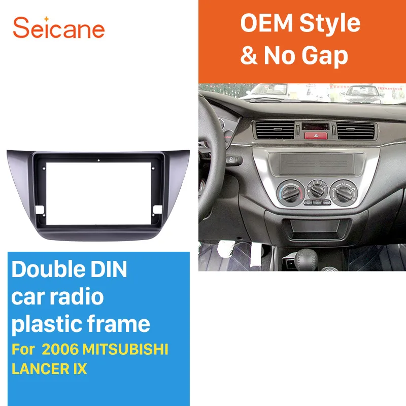 Seicane 2din 9 дюймовая Автомобильная рама для 2006 MITSUBISHI LANCER IX Audio Dash Trim Fascia Panel Kit|Панели| |