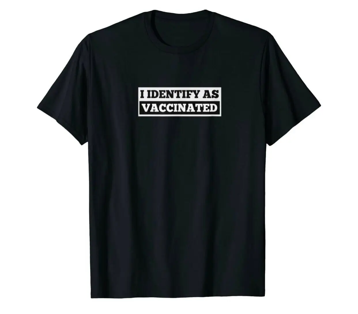 

I Identify As Vaccinated. Simple Design Vaccination T-Shirt. Summer Cotton O-Neck Short Sleeve Mens T Shirt New S-3XL