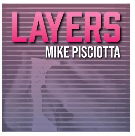 

Layers by Mike Pisciotta, magic tricks