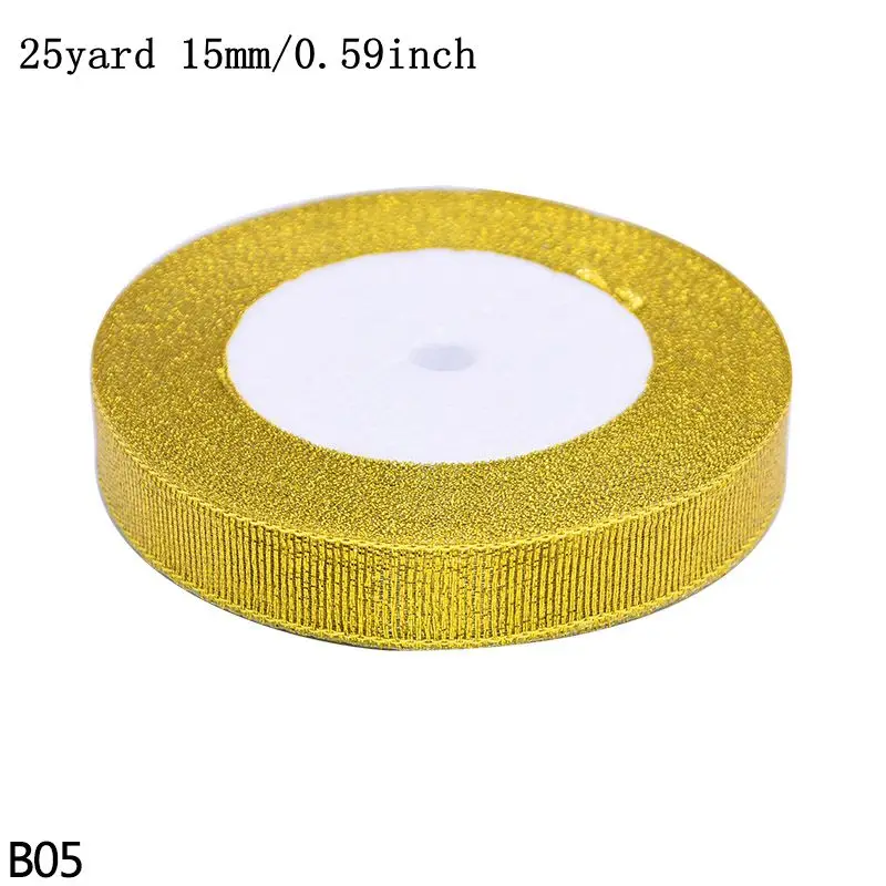 B05-gold-15mm 25yard 15/20/25 мм Золотая, серебряная, блестящая атлас органза лента вышитые ленты DIY Швейные рукоделие Упаковка для подарков на Рождество Декор - Цвет: B05-gold-15mm