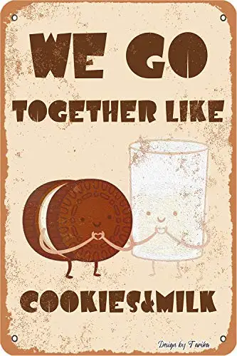 

We Go Together Like Cookies & Milk Iron Poster Painting Tin Sign Vintage Wall Decor for Cafe Bar Pub Home Beer Decoration Cr