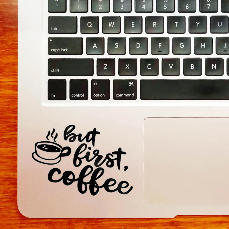 Наклейка But First Coffee для ноутбука наклейка MacBook Pro Air Retina 11 12 13 15 16 дюймов сенсорная