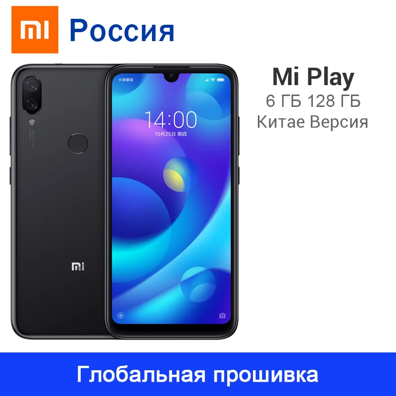 Глобальная ПЗУ Xiaomi Mi Play 6 ГБ 128 Восьмиядерный 5 84 &quot19:9 полный экран 12MP + 8MP камера 3000