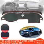 Противоскользящий кожаный коврик для Opel Insignia A 2008  2016 Vauxhall Holden MK1, накладка на приборную панель, защита от солнца, аксессуары для ковров