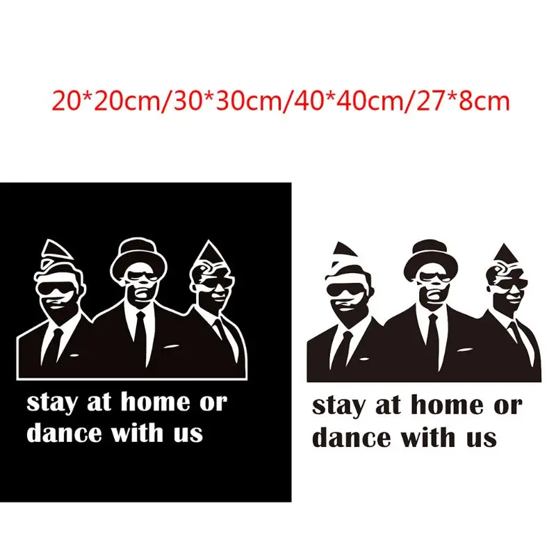 

NEW Popular Funny Stay At Home Or Dance With Us Car Styling Vinyl Decal Personality Car Sticker