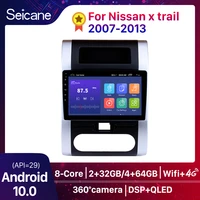 seicane android 10 dsp qled 8 core 4g car radio gps multimedia player head unit for nissan x trail t31 2007 2008 2013 qashqai