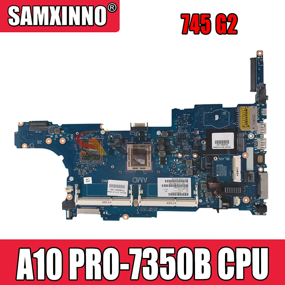 

Akemy для HP 745 G2 Материнская плата ноутбука A10 PRO-7350B Процессор DDR3 802543-601 802543-001 аккумулятор большой емкости 6050A2644501-MB-A02