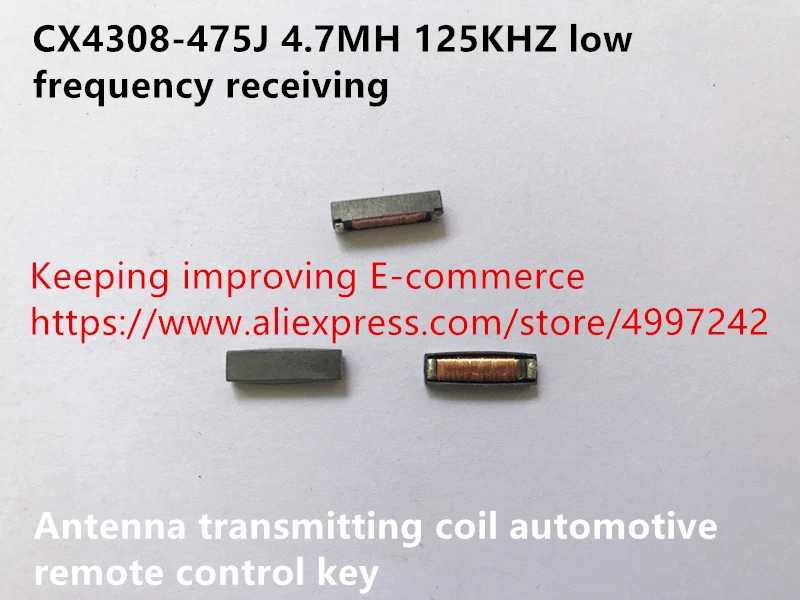

Original new 100% CX4308-475J 4.7MH 125KHZ low frequency receiving antenna transmitting coil automotive remote control key