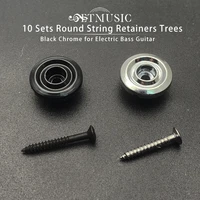 10sets round electric bass guitar string retainers treeblack chrome for choose