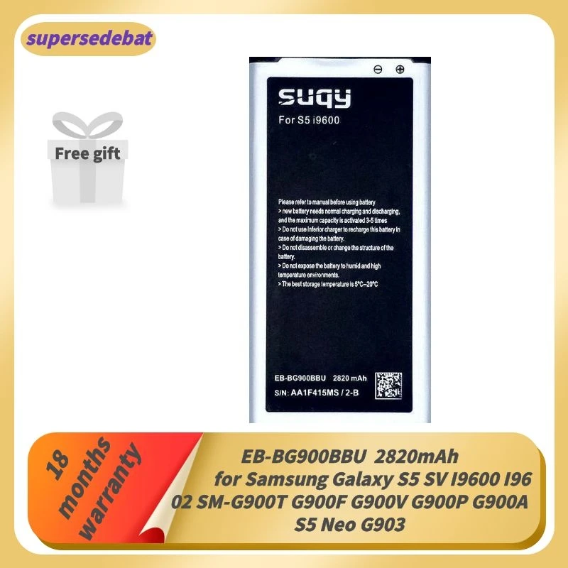 

Supersedebat for Galaxy S5 Battery for Samsung Galaxy S5 SV I9600 I9602 SM-G900T G900F G900V G900P G900A S5 Neo G903 Bateria