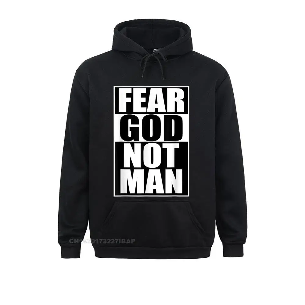 Fear God Not Man Cool Christian Hoodie Funny Gift Men Hoodies for Adult gothic Sweatshirts Geek 2021 Newest Clothes Long Sleeve