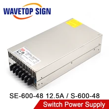 MeanWell переключатель Питание SE 600 48 600w 48v 12.5A для CO2 лазерный модуль