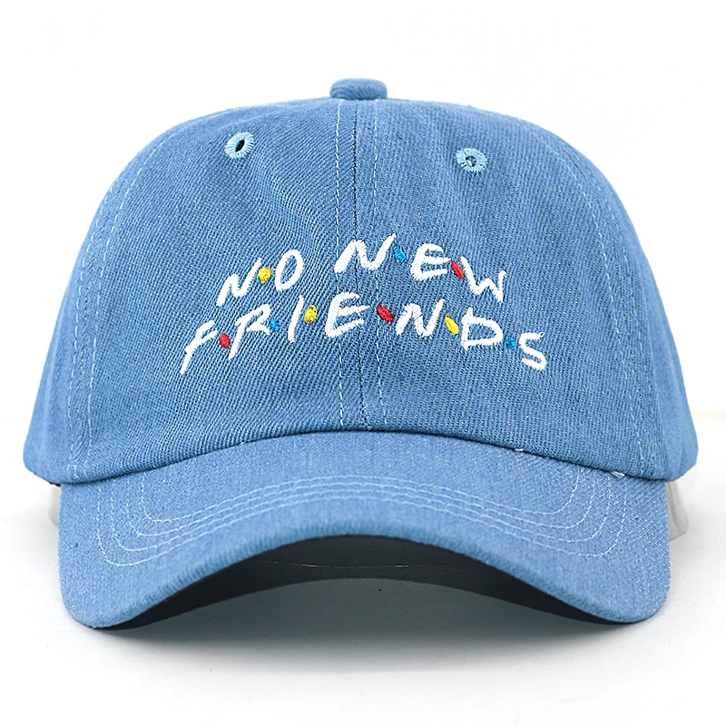 

Cotton adjustable NO NEW FRIEND strapback baseball cap letter embroidery hip hop dad hat curved sports hats wholesale