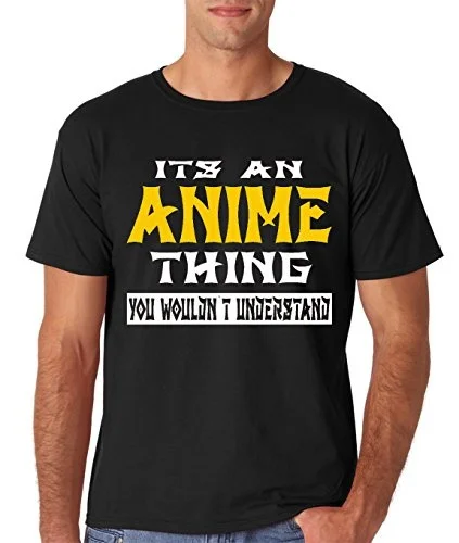 

Its An Anime Thing You Wouldn't Understand - Funny Anime Men's T-Shirt