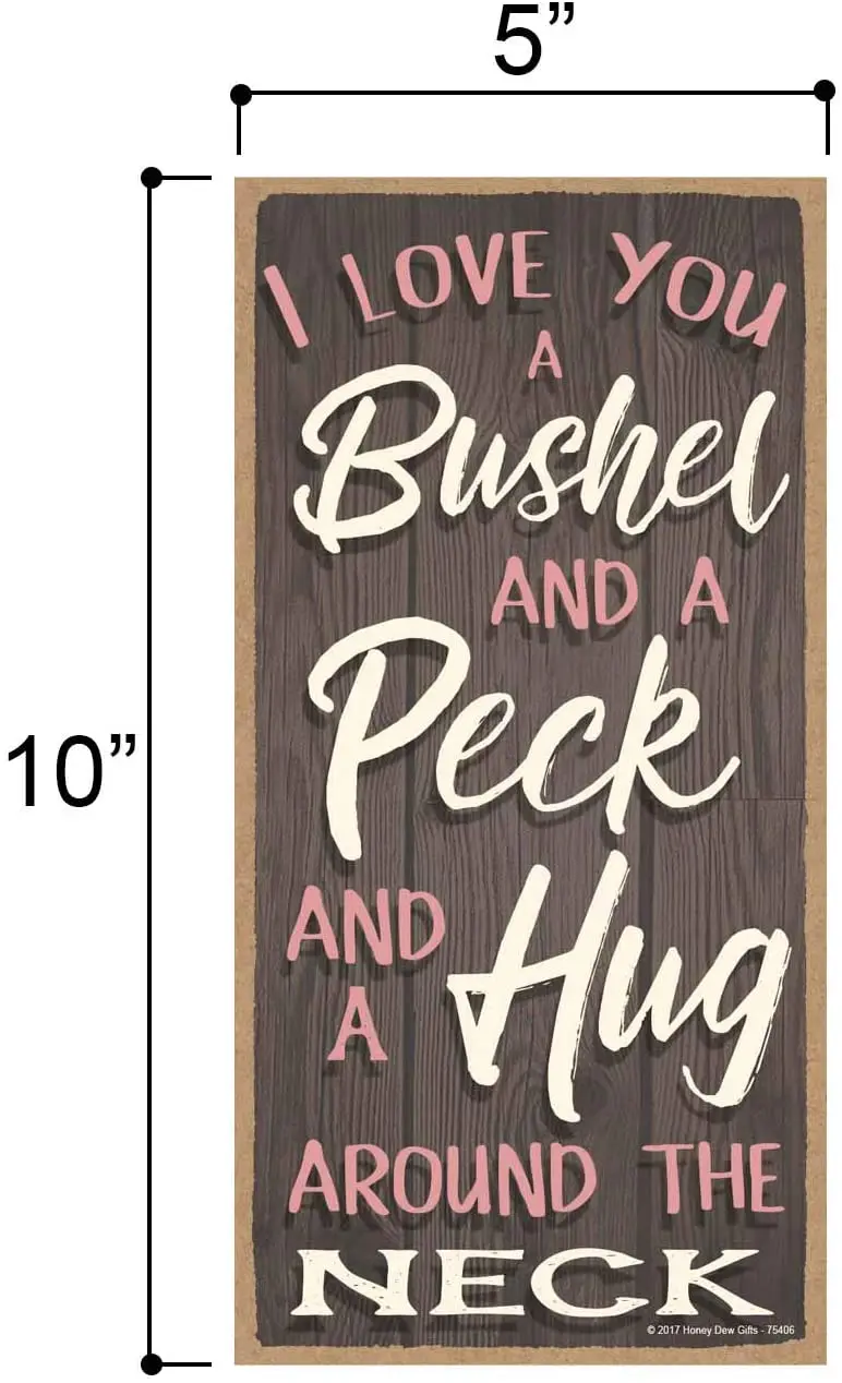 

I Love You a Bushel and a Peck and a Hug Around The Neck Hanging, Wall Art, Decorative Wood Sign Home Decor, Love Sign