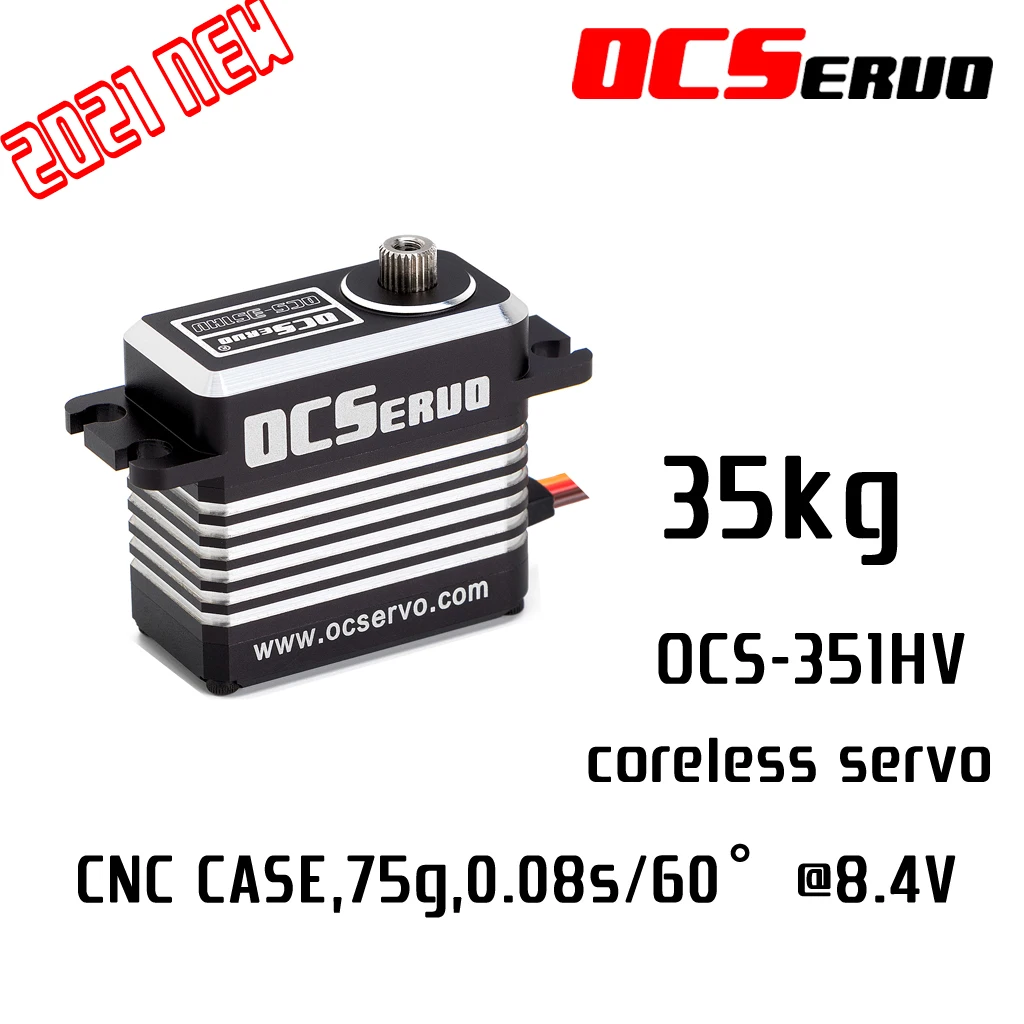 

OCS-351HV 8.4V 35kg.cm 73g 0.08S/60° Coreless Motor High Voltage High Torque Servo Steel Gear All CNC Case Waterproof