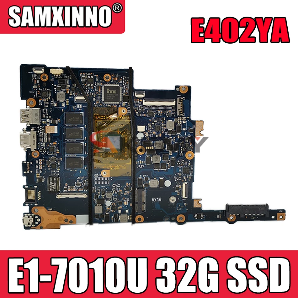 

SAMXINNO E402YA Motherboard For Asus E402 E402Y E402YA Laotop Mainboard with E1-7010U CPU 32G SSD