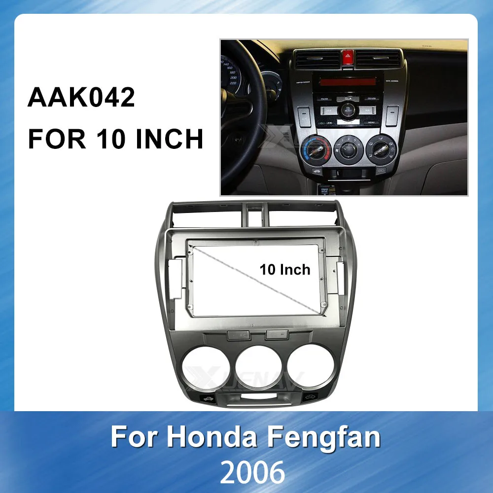 

10 Inch Car Fascia For Honda Fengfan 2006 Auto 2 Din Stereo GPS Navigation Fascia Dash Panel Mount Trim Installation Kit Frame