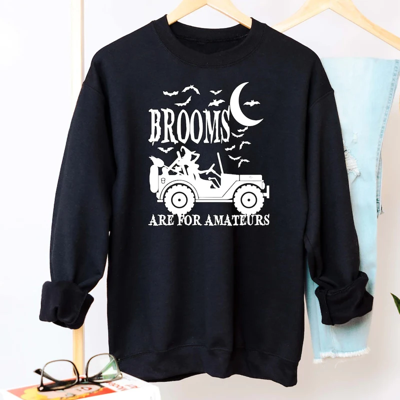 

Brooms Are For Amateurs Sweatshirt Funny Women Long Sleeve Halloween Witch Pullovers Streetwear