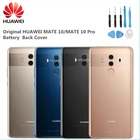 Оригинальная стеклянная задняя крышка батарейного отсека Huawei Mate 10 Pro + рамка объектива камеры задняя крышка корпуса запасная часть Бесплатные инструменты