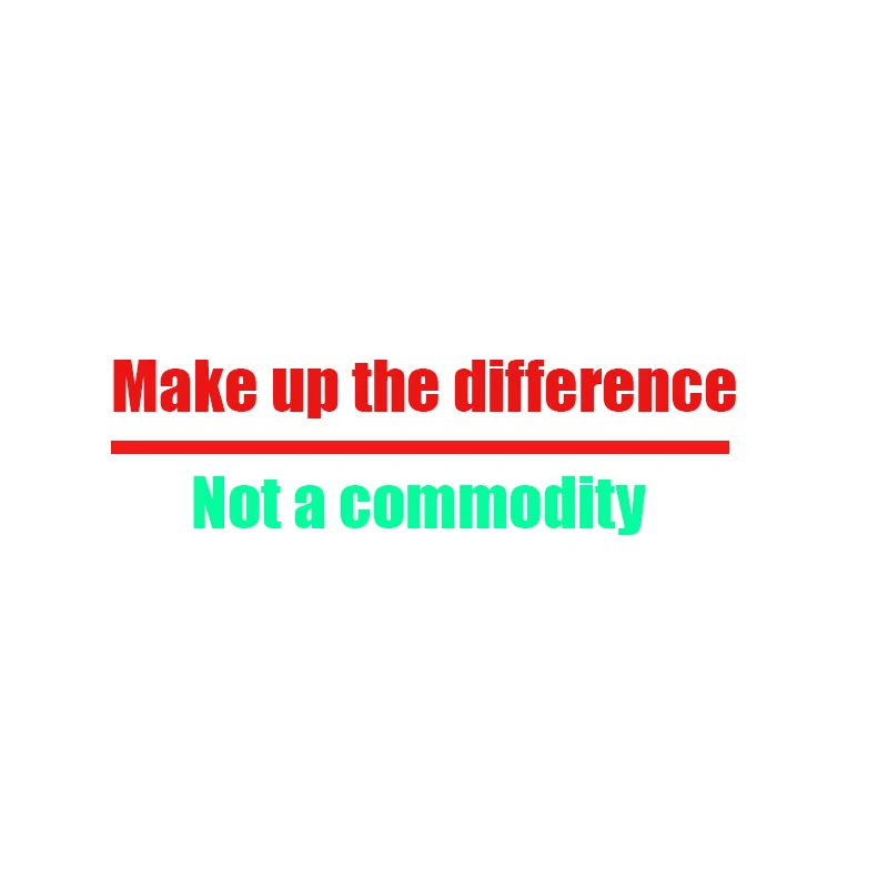 

Make up the difference(This Is Not For Sale, Please Do Not Buy, We Will Not Ship)
