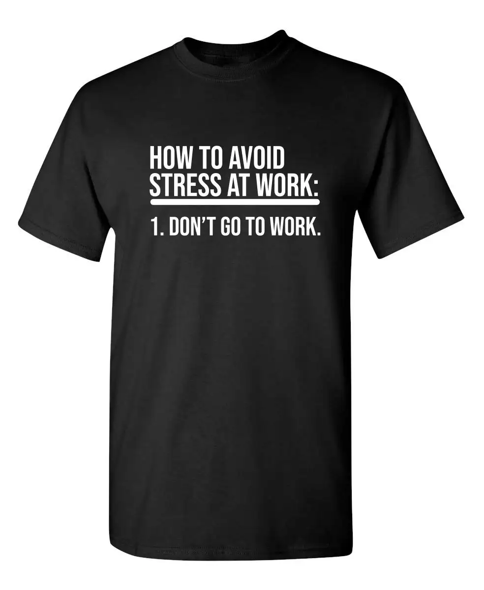 

Как избежать стресса на работе, новинка, смешная футболка с смешным юмором для взрослых