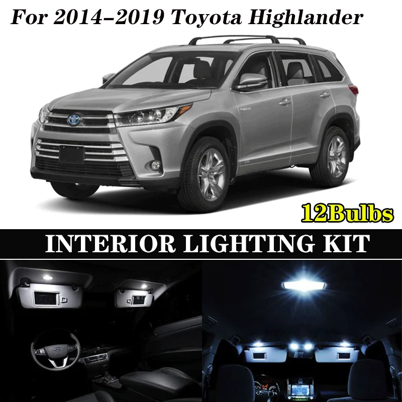 

12pcs White Bulb LED Car Light Interior Kit For 2014-2019 Toyota Highlander Map Dome Trunk Glove Box Lamp
