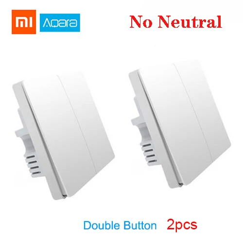 2pcs without neutral Умный настенный выключатель Xiaomi Aqara, светильник управления, беспроводной переключатель Zigbee, нет, нейтральный, нулевой, пожарный провод, умный пульт дистанционного управления - Цвет: 2pcs without neutral