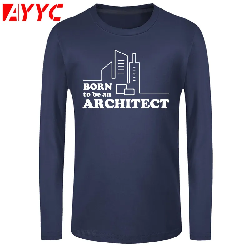 

Мужская хлопковая футболка с длинным рукавом, с принтом «Born To Be An Architect»