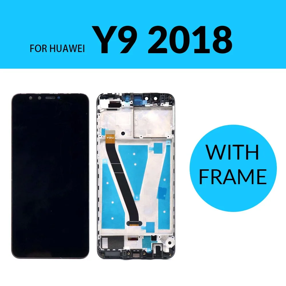 Y9 2018 with Frame Черный ЖК-экран для huawei Y6 Y7 премьер-профессионал дисплей+ Замена сенсорного экрана для huawei Y9 Enjoy 9 Plus Y9 lcd - Цвет: Y9 2018 with Frame