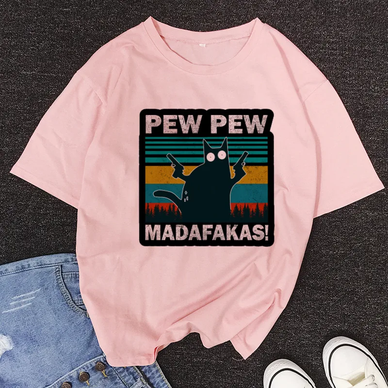 

Pew Pew Madafakas T Shirt Women Novelty Funny Cat Vintage Crew Neck Summer short sleeves girl T-Shirt Humor Gift Tops tee