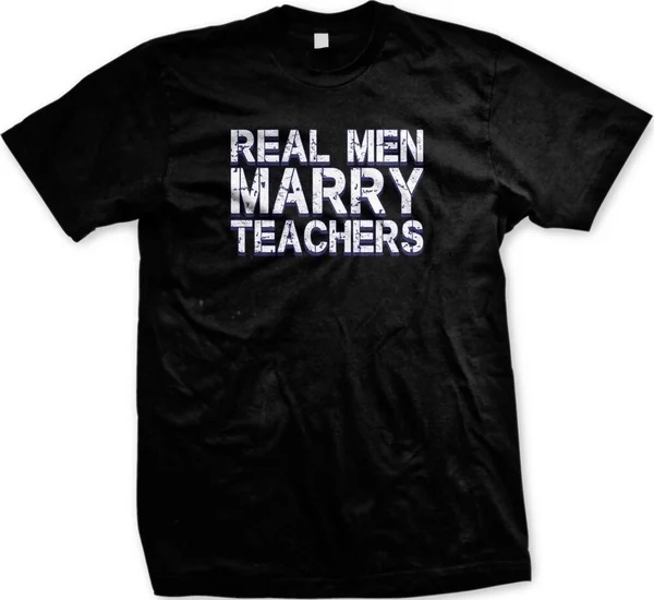 

Real Men Marry Teachers Funny Humor Gift Idea Present Teaching Men's T-shirt