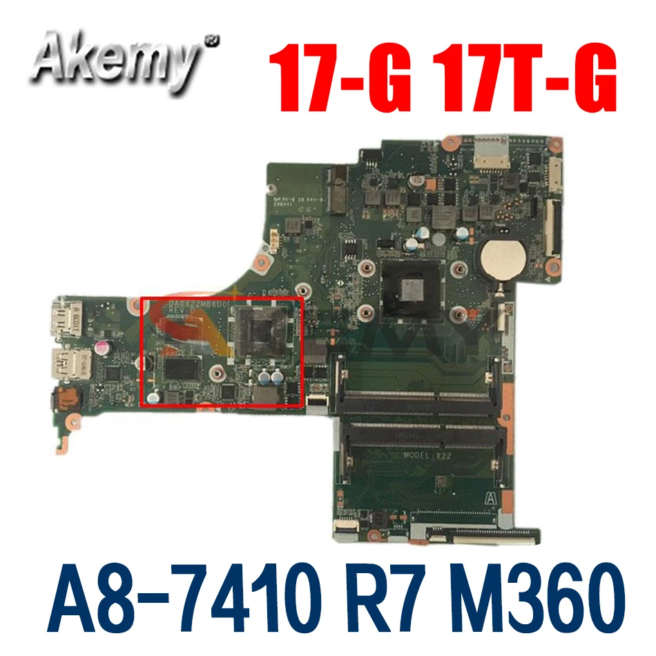 

Материнская плата для ноутбука HP Pavilion 17-G 17T-G 17Z-G 17-AB X22 DA0X22MB6D0 с процессором A8-7410 R7 M360 2G-GPU 810937-601 810937-001