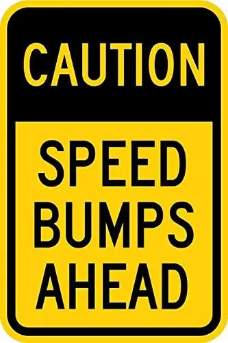 

Vincenicy Metal Sign Great Aluminum Tin Sign Caution: Speed Bumps Ahead Black on Yellow 12" X 8"