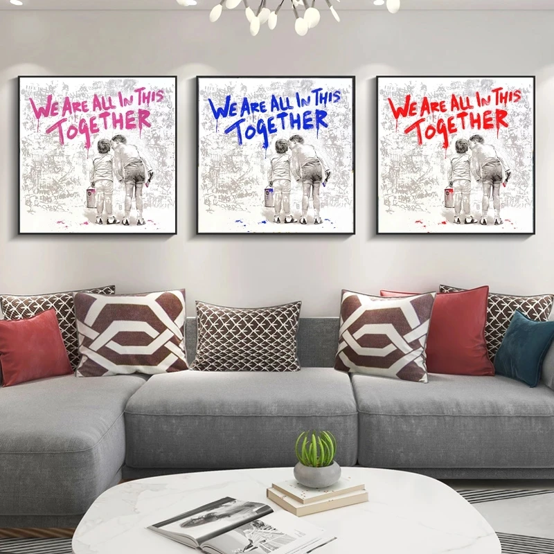 

Street Graffiti Art Canvas Painting Cuadros Wall Posters and Prints "We Are All In This Together" Art Picture Living Room Decor