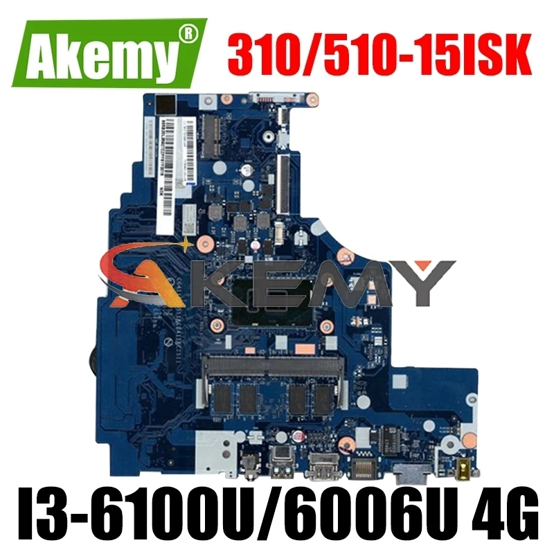 

Akemy NM-A752 Motherboard For Lenovo 310-15ISK 510-15ISK Notebook Motherboard CPU I3 6100U/6006U DDR4 4G RAM 100% Test Work