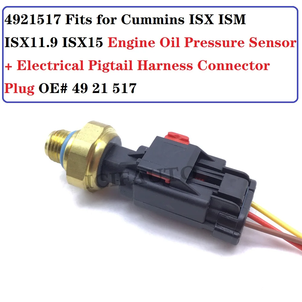 Sensor de presión de aceite del motor, accesorio compatible con Cummins ISX ISM ISX11.9 ISX15, Conector de arnés de cola de cerdo eléctrico, 4921517